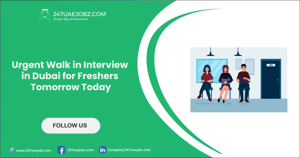 Walk in Interview in Dubai