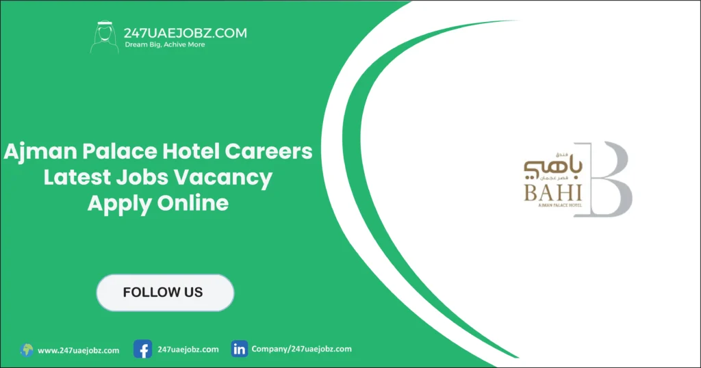 Ajman Palace Hotel Careers | Latest Jobs vacancy Apply Online 1 Ajman Palace Hotel Careers