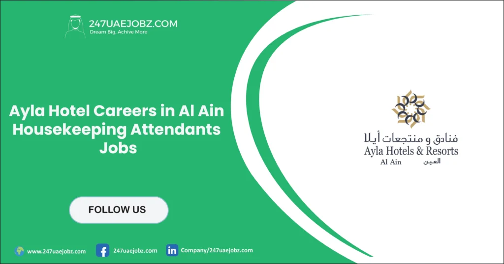 Ayla Hotel Careers in Al Ain 2026 | Housekeeping Attendants Jobs 1 Ayla Hotel Careers