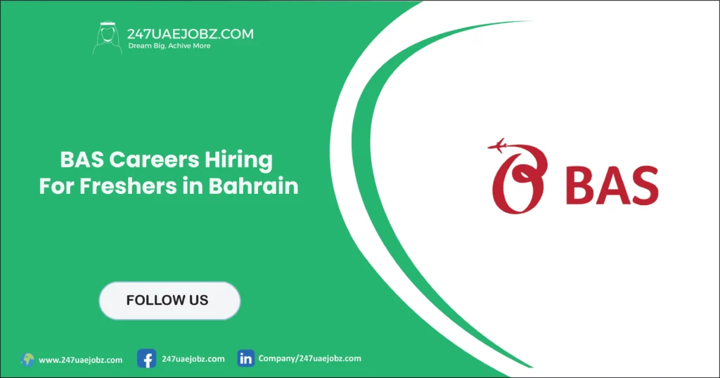 BAS Careers 2026 | Hiring For Freshers in Bahrain 1 BAS Careers